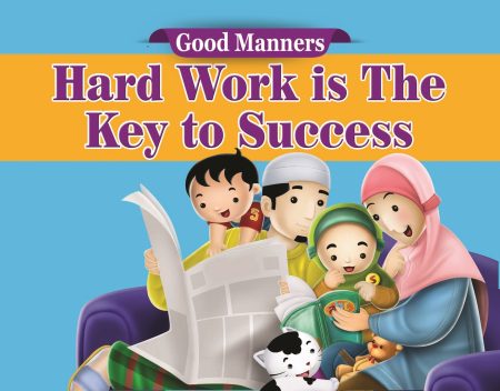 Hard Work is the key to Success ( Good Manners )