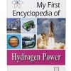 My First Encyclopedia of Hydrogen Power  ( Hard Cover )