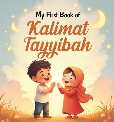 My First Book Of Kalimat Tayyibah