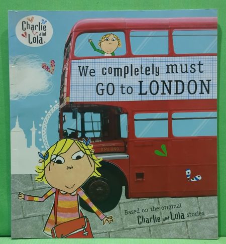 wecompletely must go to london