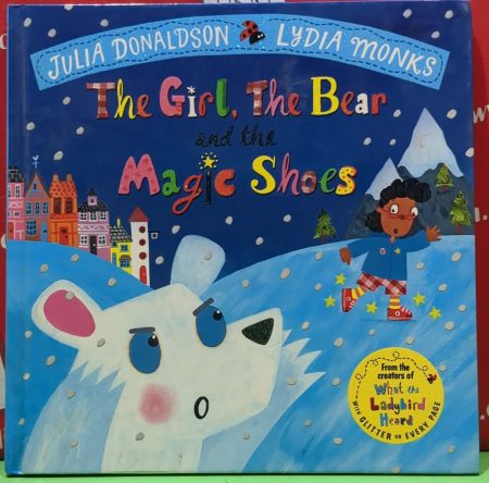 Julia Donaldson The girl the bear magic shoes