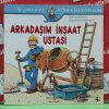 Arkadasim insaat ustasi