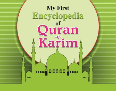 My first Encyclopedia Of Quran-e-Karim