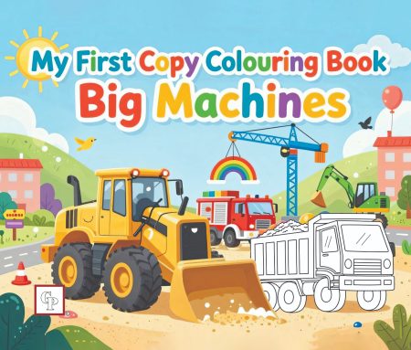 My First Copy Colouring Book Big Machines