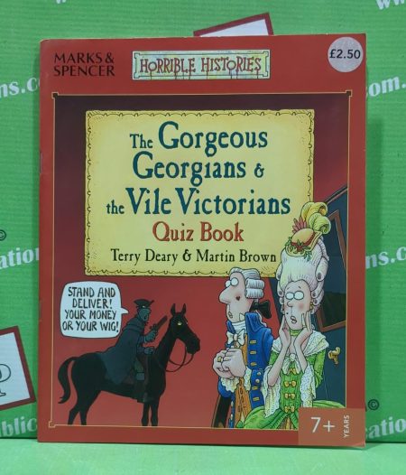 Horrible histories the gorgeous Georgians the vile Victorians