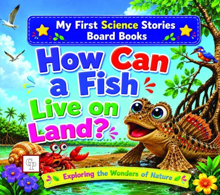 My First Science Stories Board Book How Can a Fish Live on Land?