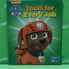 Paw patrol tools for every job