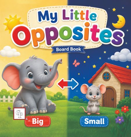 My Little Opposites Board Book