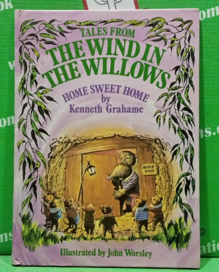 Tales of the wind in the willows hoot sweet home by Kenneth grahams