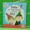 Snow is my favourite and my best