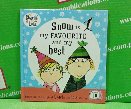 Snow is my favourite and my best