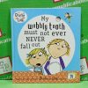 My wobbly tooth must not ever never fall out