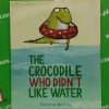 The crocodile who didn't like water